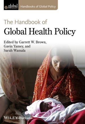 The Handbook of Global Health Policy - 