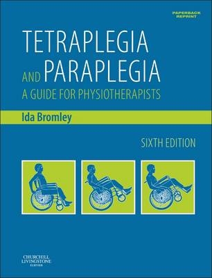 Tetraplegia and Paraplegia (PAPERBACK REPRINT) - Ida Bromley