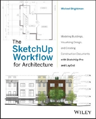 The SketchUp Workflow for Architecture - Michael Brightman