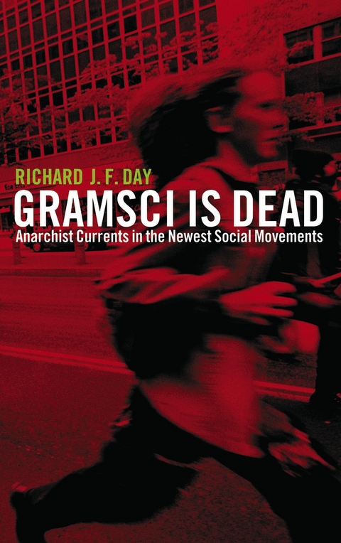 Gramsci is Dead -  Richard J. F. Day