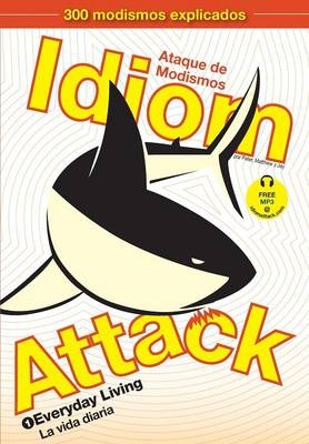 Idiom Attack, Vol. 1 - Peter Nicholas Liptak, Matthew Douma, Jay Douma