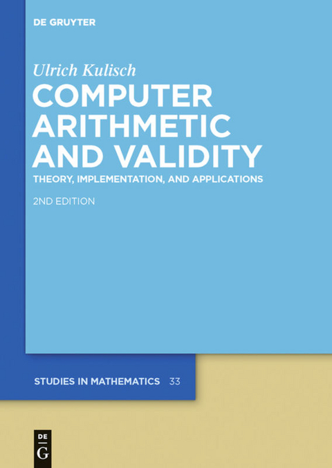 Computer Arithmetic and Validity - Ulrich Kulisch