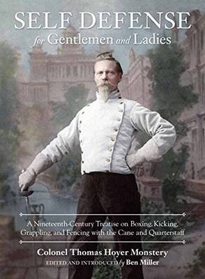 Self-Defense for Gentlemen and Ladies -  Colonel Thomas Hoyer Monstery