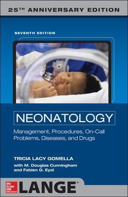 Neonatology - Tricia Gomella, M. Cunningham, Fabien Eyal