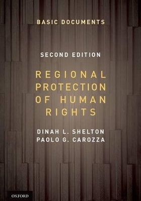 Regional Protection of Human Rights: Documentary Supplement - Dinah Shelton, Paolo G. Carozza