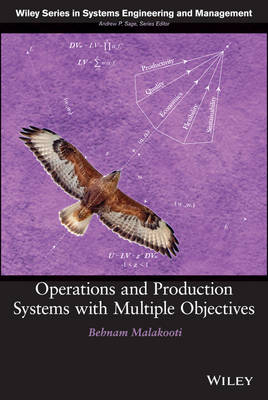 Operations and Production Systems with Multiple Objectives - Behnam Malakooti