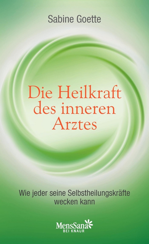 Die Heilkraft des inneren Arztes - Sabine Goette