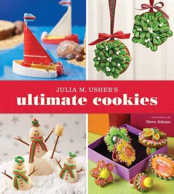 Julia M. Usher's Ultimate Cookies -  Julia M. Usher