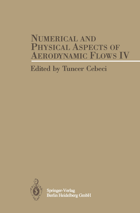 Numerical and Physical Aspects of Aerodynamic Flows IV - 