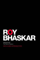 Dialectic -  Roy Bhaskar