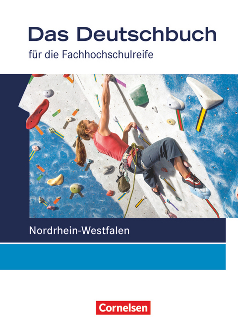 Das Deutschbuch - Fachhochschulreife - Nordrhein-Westfalen - 11./12. Schuljahr - Martina Schulz-Hamann, Helmut van Züren, Petra Pascher, Christoph Scheele, Carolin Werner, Gabriele Harff-König, Ralf Dettinger, Sonja Hensel, Cajetan Bittkau, Manfred Hilke