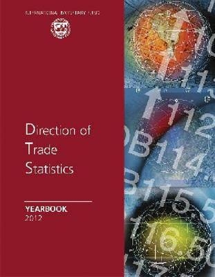 Direction of trade statistics yearbook 2012 -  International Monetary Fund