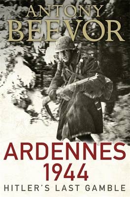 Ardennes 1944 -  Antony Beevor