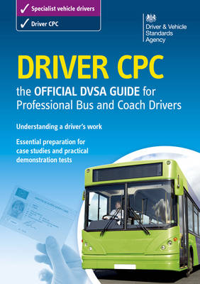 Driver CPC - the Official DVSA Guide for Professional Bus and Coach Drivers -  DVSA