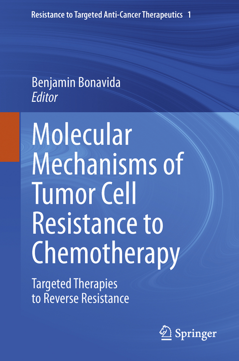Molecular Mechanisms of Tumor Cell Resistance to Chemotherapy - 