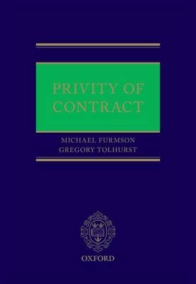 Privity of Contract -  Michael Furmston,  Gregory Tolhurst