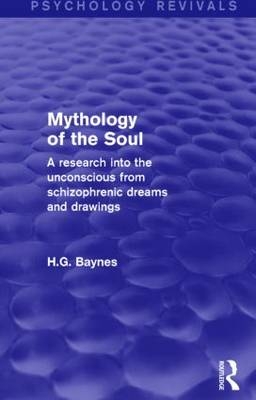 Mythology of the Soul (Psychology Revivals) -  H.G. Baynes