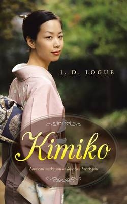 Kimiko - J. D. Logue