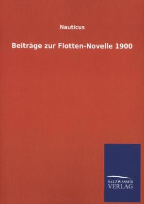 BeitrÃ¤ge zur Flotten-Novelle 1900 -  Nauticus