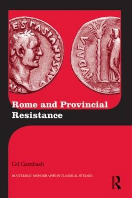 Rome and Provincial Resistance -  Gil Gambash