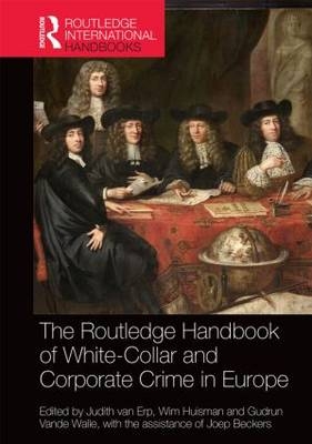 The Routledge Handbook of White-Collar and Corporate Crime in Europe - 