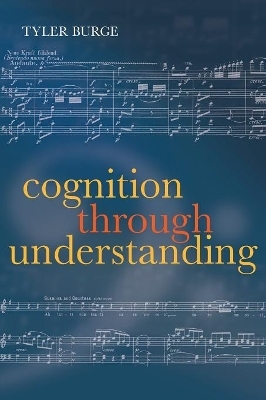 Cognition Through Understanding - Tyler Burge
