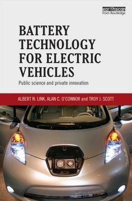 Battery Technology for Electric Vehicles -  Albert Link,  Alan O'Connor,  Troy Scott