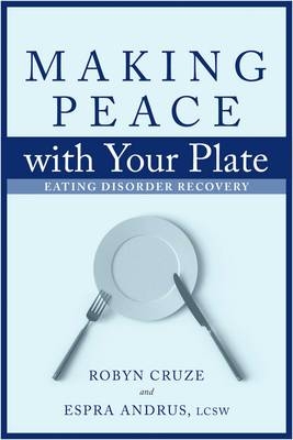 Making Peace with Your Plate - Robyn Cruze, Espra Andrus