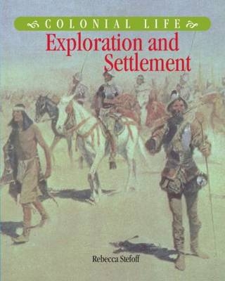 Exploration and Settlement -  Rebecca Stefoff