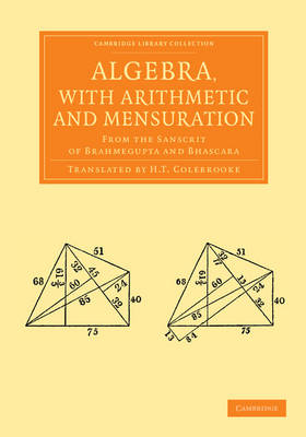 Algebra, with Arithmetic and Mensuration -  Brahmagupta