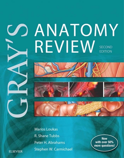 Gray's Anatomy Review -  Marios Loukas,  R. Shane Tubbs,  Peter H. Abrahams,  Stephen W. Carmichael