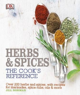Herb and Spices The Cook's Reference -  Jill Norman