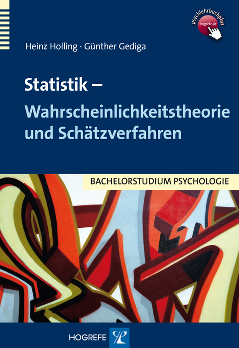 Statistik - Wahrscheinlichkeitstheorie und Schätzverfahren - Heinz Holling, Günther Gediga