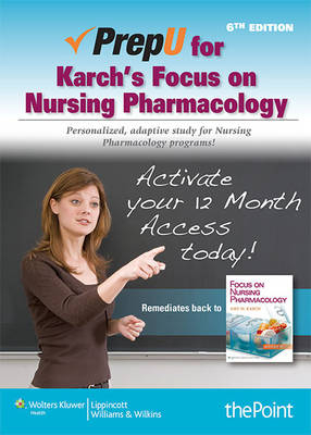 PrepU for Karch's Focus on Nursing Pharmacology - Amy M. Karch