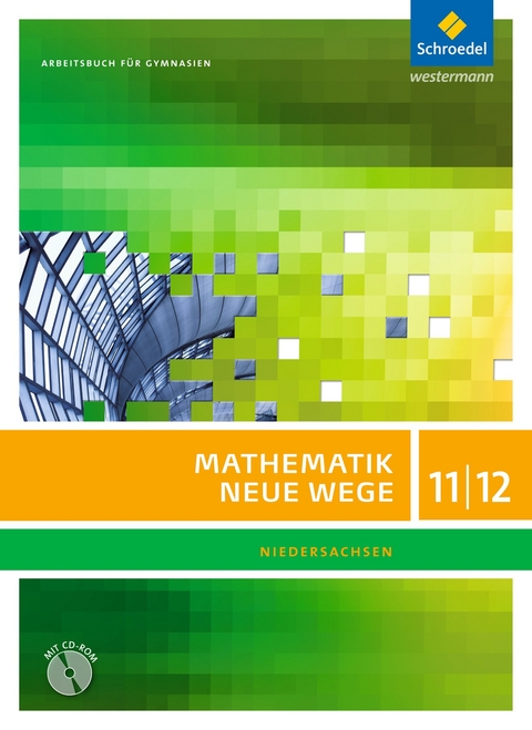 Mathematik Neue Wege SII / Mathematik Neue Wege SII - Ausgabe 2012 für Niedersachsen