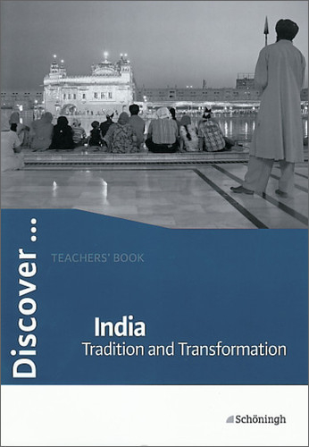 Discover...Topics for Advanced Learners / India - Tradition an Transformation - Michaela Banzhaf, Alexandra Peschel