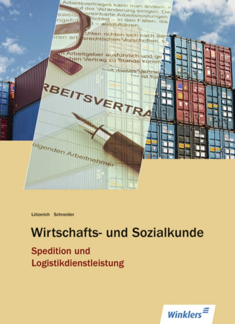 Spedition und Logistikdienstleistung - Roland Lötzerich, Peter-J. Schneider