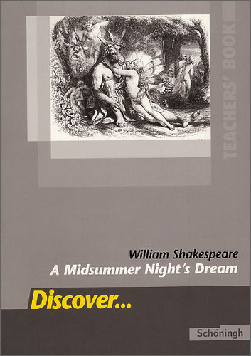 Discover...Topics for Advanced Learners / William Shakespeare: A Midsummer Night's Dream - Rainer Gocke, Angela Stock