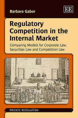 Regulatory Competition in the Internal Market - Barbara Gabor