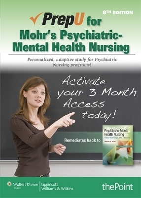 PrepU for Mohr's Psychiatric-Mental Health Nursing - Wanda K. Mohr