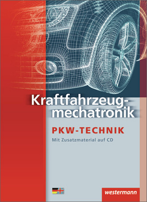 Kraftfahrzeugmechatronik Personenkraftwagentechnik / Kraftfahrzeugmechatronik - Peter Gerigk, Detlef Bruhn, Guido Frevert, Claudia Girnus, Jürgen Göbert, Rainer Schopf