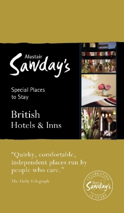 Special Places to Stay: British Hotels & Inns - Alastair Sawday Publishing Co Ltd.