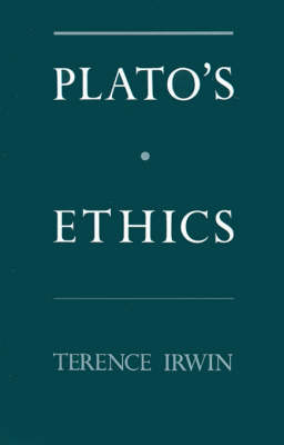 Plato's Ethics -  Terence Irwin