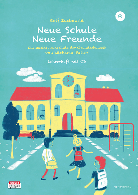 Neue Schule - Neue Freunde, Lehrerheft (+ CD) - Michaela Paller, Rolf Zuckowski