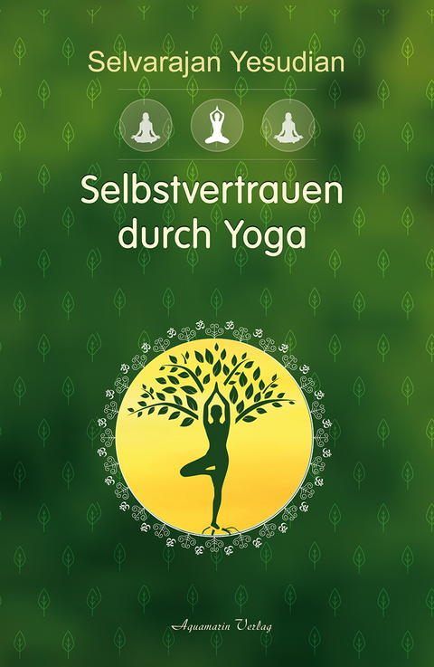 Selbstvertrauen durch Yoga - Selvarajan Yesudian