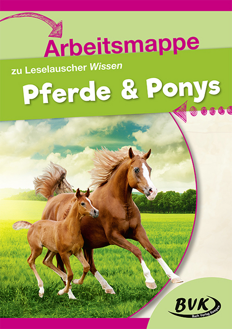 Arbeitsmappe zu Leselauscher Wissen Pferde & Ponys - BVK Buch Verlag Kempen