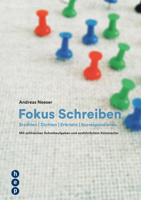 Fokus Schreiben - Andreas Neeser