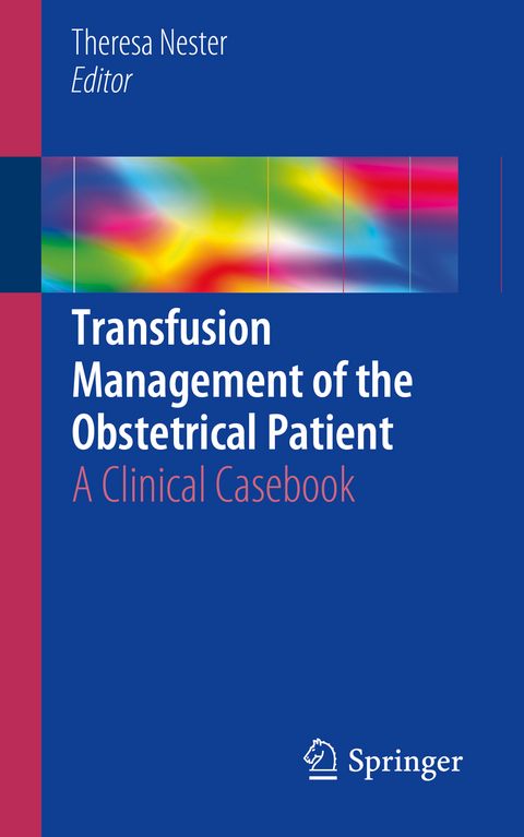 Transfusion Management of the Obstetrical Patient - 