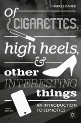 Of Cigarettes, High Heels, and Other Interesting Things - Danesi, Marcel