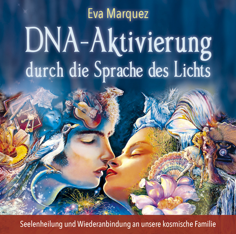 DNA-Aktivierung durch die Sprache des Lichts - Eva Marquez